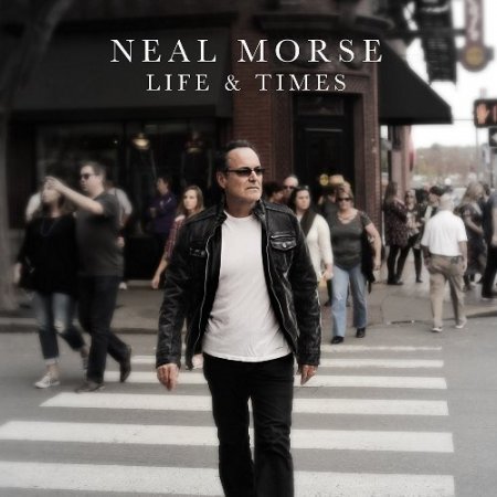 NEAL MORSE - LIFE AND TIMES 2018