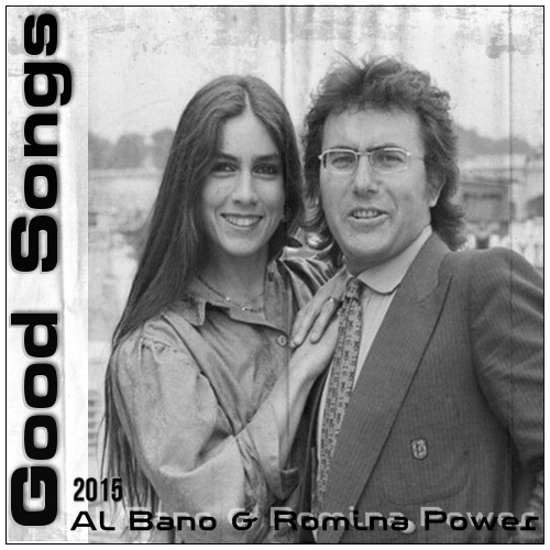 Al Bano & Romina Power - Good Songs (2015)